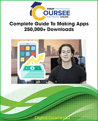 Complete Guide To Making Apps 250,000+ Downloads