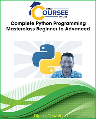 Complete Python Programming Masterclass Beginner to Advanced